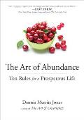 Art of Abundance Ten Rules for a Prosperous Life