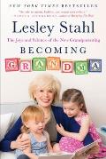 Becoming Grandma The Joys & Science of the New Grandparenting