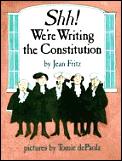 Shh Were Writing The Constitution