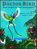 Doctor Bird Three Lookin Up Tales From Jamaica