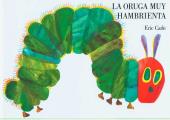 La Oruga Muy Hambrienta The Very Hungry Caterpillar