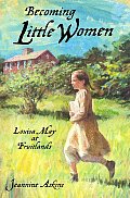 Becoming Little Women Louisa May At Fruitlands