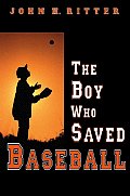 Boy Who Saved Baseball