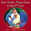 Dear Santa Please Come To The 19th Floor
