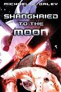 Shanghaied To The Moon
