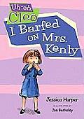 Uh-Oh, Cleo #3: I Barfed on Mrs. Kenly