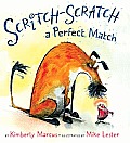Scritch Scratch a Perfect Match