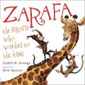 Zarafa The Giraffe Who Walked to the King