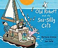 Old Robert & the Sea Silly Cats