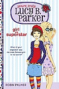 Yours Truly Lucy B. Parker #01: Girl vs. Superstar