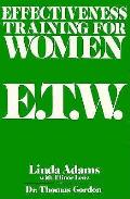 Effectiveness Training for Women: E. T. W.
