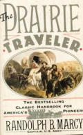 Prairie Traveler The Classic Handbook