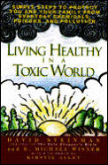 Living Healthy In A Toxic World