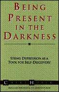 Being Present In The Darkness Using De