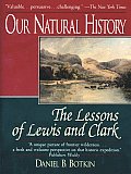 Our Natural History The Lessons Of Lewis & Clark