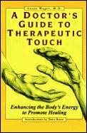 Doctors Guide To Therapeutic Touch