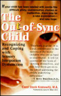 Out Of Sync Child Recognizing & Coping with Sensory Integration Dysfunction