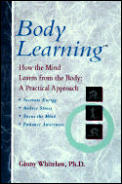 Body Learning How The Mind Learns From