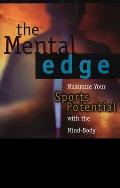Mental Edge Maximize Your Sports Potential with the Mind Body Connection