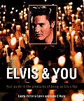 Elvis & You Your Guide To The Pleasure Presley