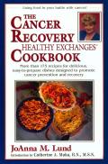 Cancer Recovery Healthy Exchanges Cookbook