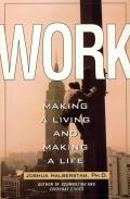 Work Making A Living & Making A Life