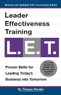 Leader Effectiveness Training L E T The Proven People Skills for Todays Leaders Tomorrow