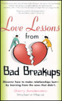 Love Lessons From Bad Breakups