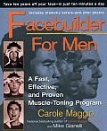 Facebuilder For Men A Fast Effective