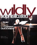 Wildly Sophisticated A Bold New Attitude
