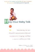 Help Your Baby Talk: Introducing the Shared Communication Methold to Jump Start Language and Have a S