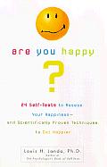 Are You Happy 24 Self Tests To Assess Your Happiness & Scientifically Proven Techniques to