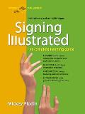 Signing Illustrated Revised Edition The Complete Learning Guide