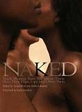 Naked: Black Women Bare All about Their Skin Hair Hips Lips & Other Parts