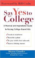 Say Yes To College A Practical & Inspir