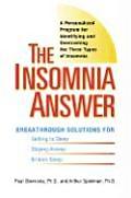 Insomnia Answer A Personalized Program for Identifying & Overcoming the Three Types of Insomnia