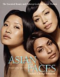 Asian Faces The Essential Beauty & Makeup Guide for Asian Women