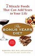 Bonus Years Diet 7 Miracle Foods That Can Add Years to Your Life