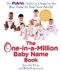 The One-in-a-Million Baby Name Book: The BabyNames.com Guide to Choosing the Best Name for Your New Arrival