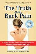 The Truth about Back Pain: A Revolutionary, Individualized Approach to Diagnosing and Healing Back Pain