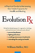 Evolution RX A Practical Guide to Harnessing Our Innate Capacity for Health & Healing