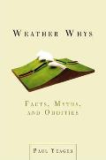 Weather Whys: Facts, Myths, and Oddities
