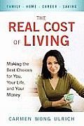Real Cost of Living Making the Best Choices for You Your Life & Your Money