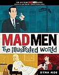 Mad Men The Illustrated World