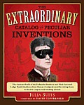 Extraordinary Catalog of Pecular Inventions The Curious World of the Demoulin Brothers & Their Fraternal Lodge Prank Machines From Human Centipedes & Revolving Goats to ElectricCarpets