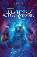 Flames of the Dark Crystal