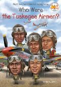 Who Were the Tuskegee Airmen