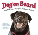 Dog on Board The True Story of Eclipse the Bus Riding Dog