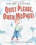 Quiet Please Owen McPhee