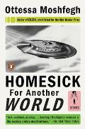Homesick for Another World Stories